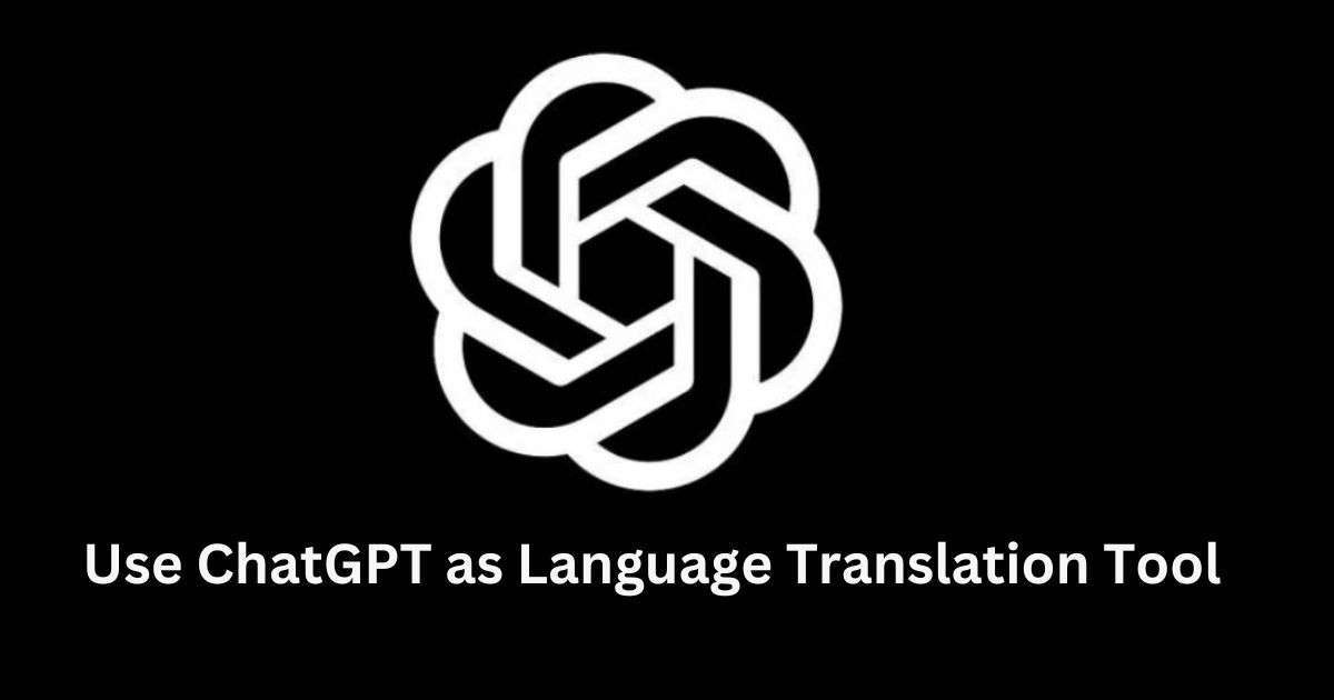 ChatGPT as Language Translation Tool