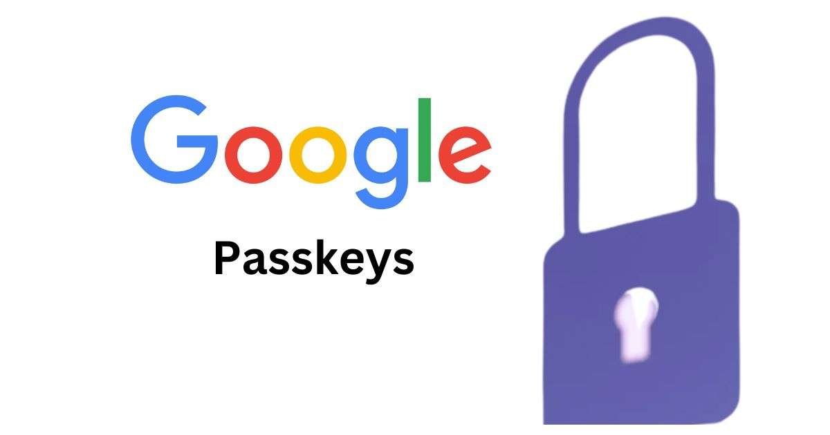 Google Passkeys