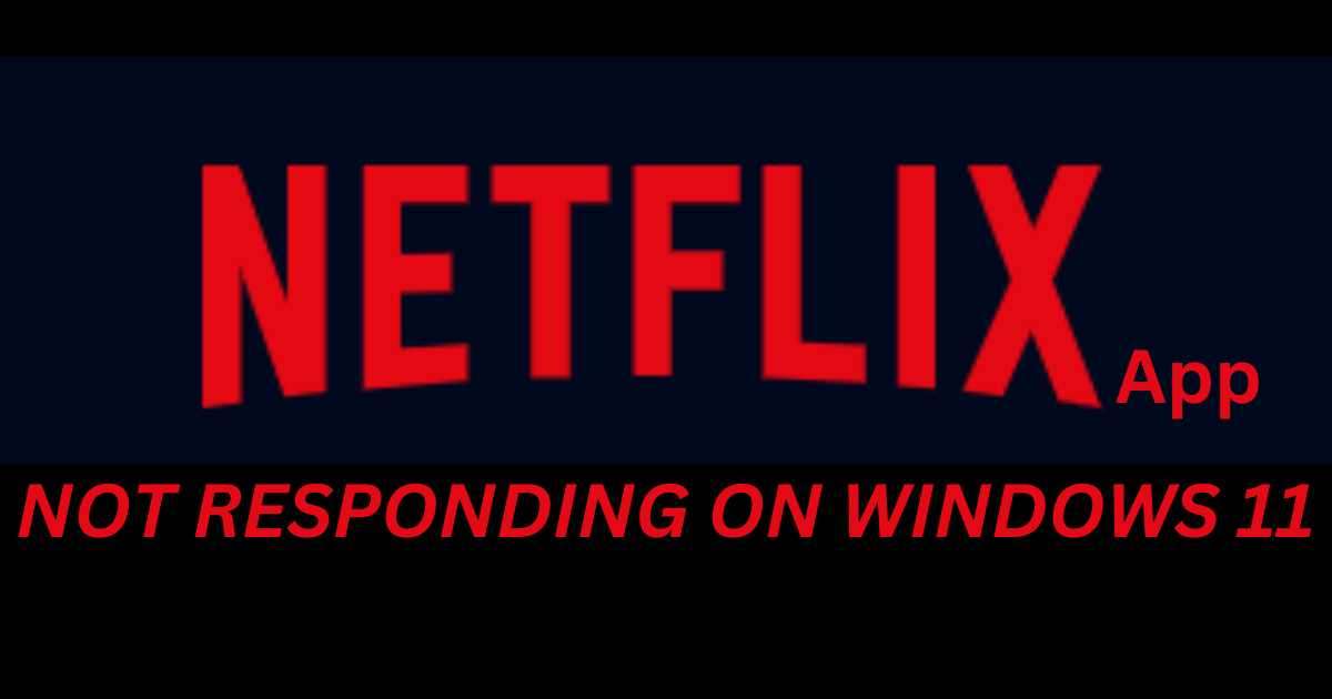 Netflix App Not Responding