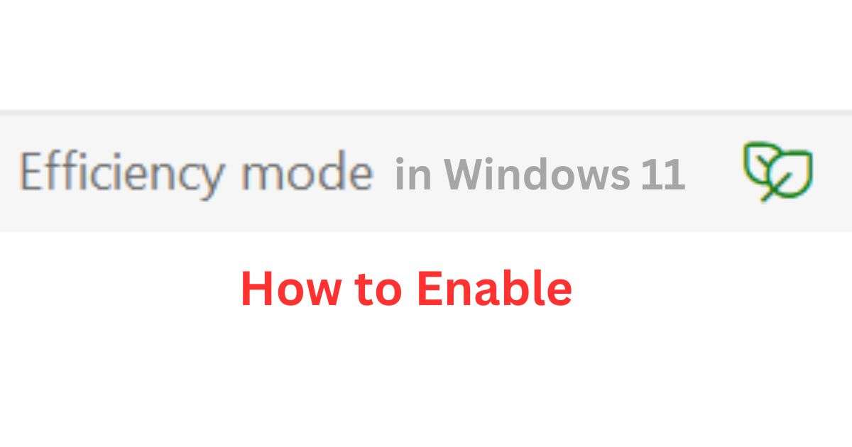 Efficiency mode in Windows 11