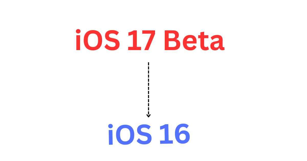 Downgrade iOS 17 Beta to iOS 16