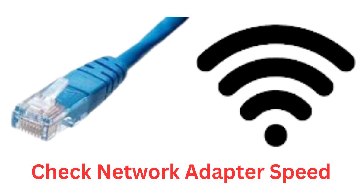 how-to-check-network-adapter-speed-on-windows-11-pc-mambapost