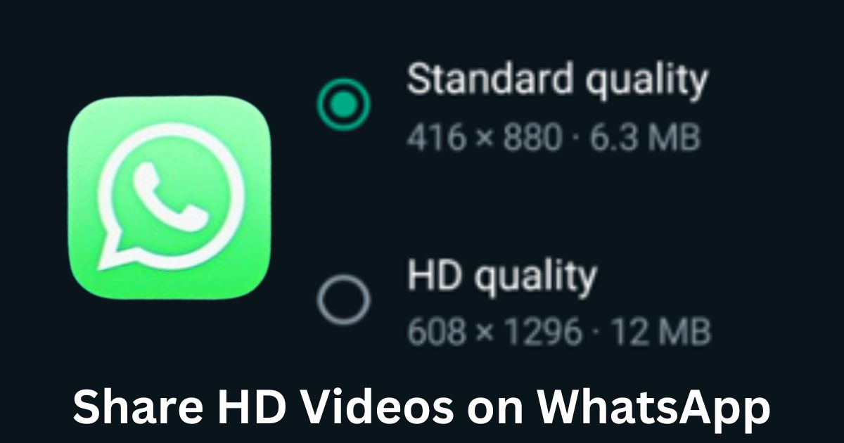 Share HD Videos on WhatsApp