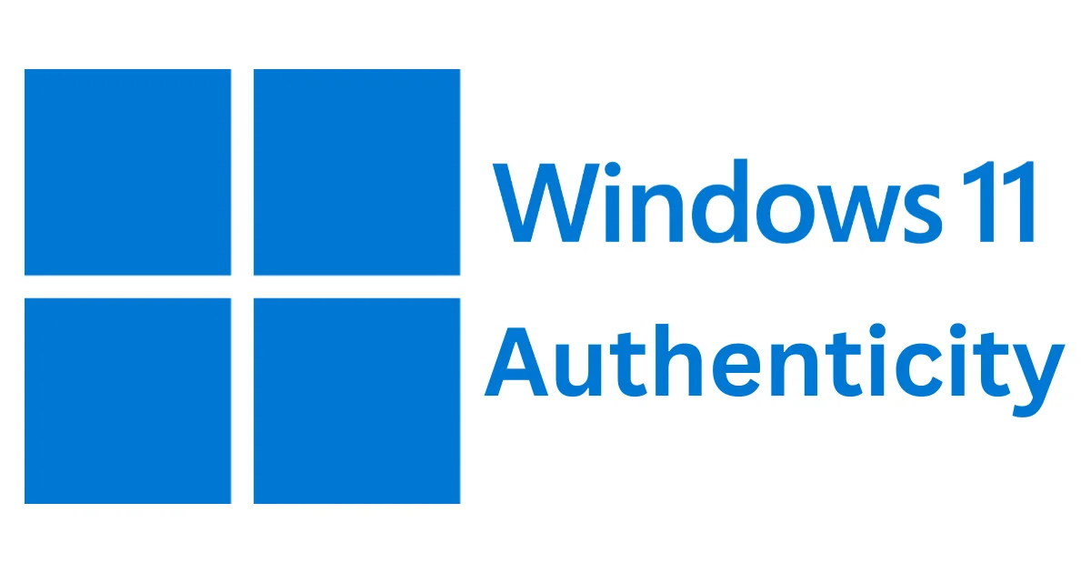 Check the Authenticity of The Windows 11