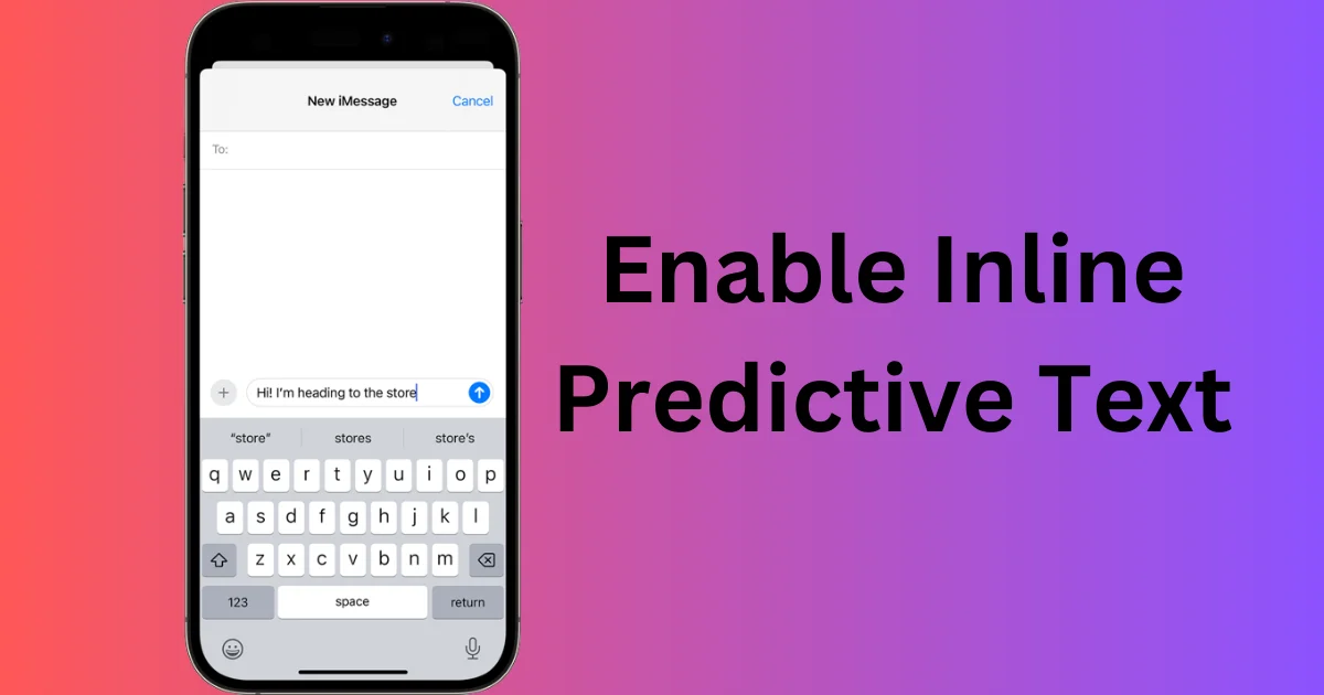 Enable Inline Predictive Text