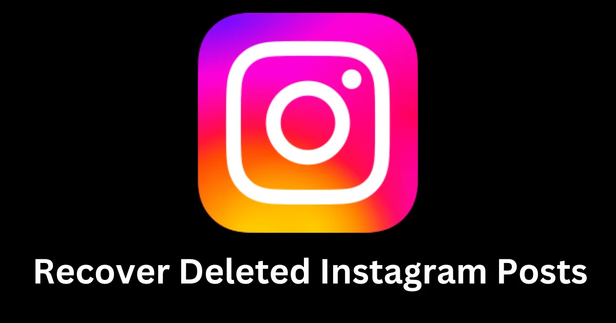 Recover Deleted Instagram Posts