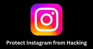 Protect Instagram from Hacking